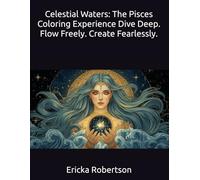 Celestial Waters: The Pisces Coloring Experience Dive Deep. Flow Freely. Create Fearlessly.