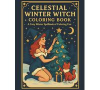 Celestial Winter Witch Coloring Book: A Cozy Winter Spellbook of Coloring Fun