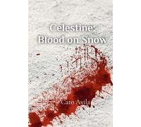 Celestine: Blood on Snow