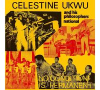Celestine Ukwu - No Condition Is Permanent [VINYL]