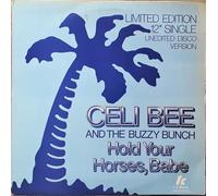Celi Bee & The Buzzy Bunch - Hold Your Horses Babe