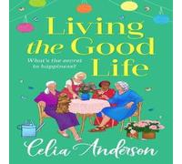 Celia Anderson Living the Good Life Paperback Book Celia Anderson Multicolor