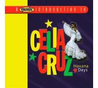 Celia Cruz - A Proper Introduction to Celia Cruz: Havana Days