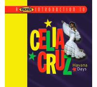 Celia Cruz - A Proper Introduction to Celia Cruz: Havana Days