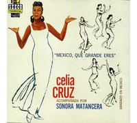Celia Cruz & La Sonora Matancera - Mexico Que Grandes Eres