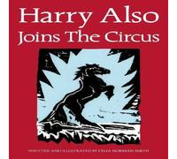 Celia Norman Smith Harry Also Joins The Circus Paperback Book Celia Norman Smith Multicolor