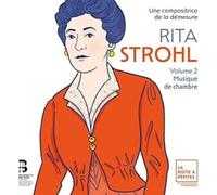 Célia Oneto Bensaid - Rita Strohl: Volume 2, Musique de chambre