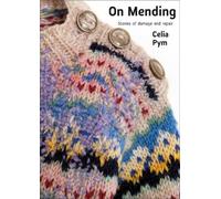 Celia Pym On Mending (Paperback)
