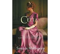 Celia: The page-turning Regency romance from the author of Kingscastle