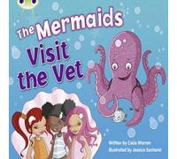 Celia Warren Bug Club Guided Fiction Year 1 Blue B The Mermaids Visit the Vet Celia Warren Multicolor