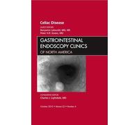 Celiac Disease, An Issue of Gastrointestinal Endoscopy Clinics (Volume 22-4) (The Clinics: Internal Medicine, Volume 22-4)