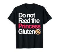 Celiac Princess Humor Do Not Feed The Princess Gluten T-Shirt