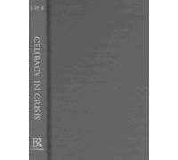 Celibacy in Crisis : A Secret World Revisited