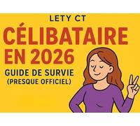 Célibataire en 2026: Guide de Survie (presque officiel)