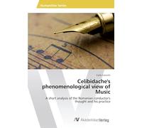 Celibidache's phenomenological view of Music, individual tempo, classical music's interpretation: A short analysis of the Romanian conductor's thought and his practice