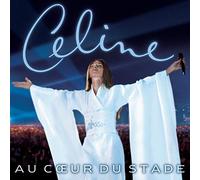 Celine Dion - Au Coeur Du Stade