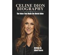 CELINE DION BIOGRAPHY: The Voice That Made the World Shine