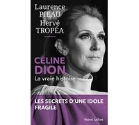 Céline Dion - La Vraie histoire