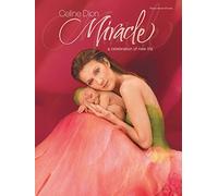 Celine Dion -- Miracle: A Celebration of New Life (Piano/Vocal/Chords)