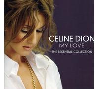 Celine Dion - My Love: the Essential Collection [CD]