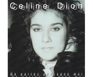 Celine Dion - Ne Partez Pas Sans Moi