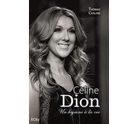 Céline Dion, un hymne à la vie