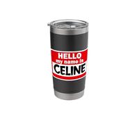 Celine Hello Hi My Name is Tshirt Name On Custom Stainless Steel Insulated Tumbler