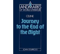 Celine: Journey to the End of the Night (Landmarks of World Literature)
