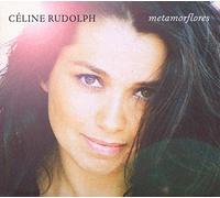 Celine Rudolph - Metamorflores