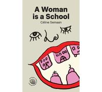 Celine Semaan A Woman is a School (Paperback) Books for Collective Liberation