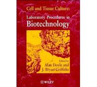 Cell and Tissue Culture : Laboratory Procedures in Biotechnology