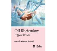 Cell Biochemistry : A Quick Review