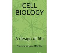 CELL BIOLOGY: A design of life