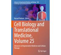 Cell Biology and Translational Medicine, Volume 25: Advances in Regenerative Medicine and Cellular Therapy