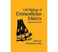 Cell Biology of Extracellular Matrix: Second Edition