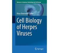 Cell Biology of Herpes Viruses: 223 (Advances in Anatomy, Embryology and Cell Biology, 223)