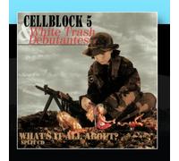 Cell Block 5 / White Trash Debutantes - What's It All About?