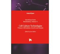 Cell Culture Technologies - Primary Cell Isolation, Growth and Analysis (Biochemistry)