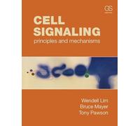 Cell Signaling: Principles and mechanisms
