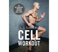 Cell Workout : At home, no equipment, bodyweight exercises and workout plans for your small space