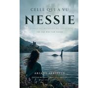 Celle qui a vu Nessie: Le roman du monstre du loch Ness - The Novel of the Loch Ness Monster - Édition bilingue français-anglais