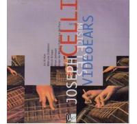 Celli, Joseph - Video Ears Music Eyes