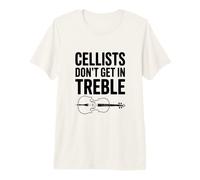 Cellists Don't Get in Treble Music Humor Premium T-Shirt