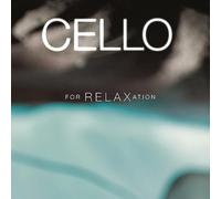 Cello - Cello for Relaxation