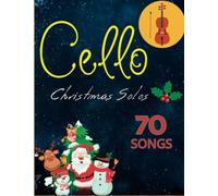 Cello Christmas Solos: 70 Songs Popular Easy Christmas
