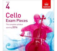 Cello Exam Pieces 2016 CD, ABRSM Grade 4: The complete syllabus starting 2016 (ABRSM Exam Pieces)