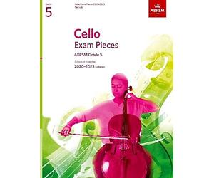 Cello Exam Pieces 2020-2023, ABRSM Grade 5, Part: Selected from the 2020-2023 syllabus (ABRSM Exam Pieces)