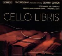 Cello Libris: Toke Moldrup Plays Cello Works By Geoffrey Gordon
