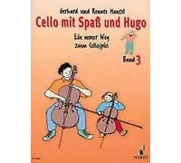 Cello mit Spaß und Hugo Vol. 3 cello Renate Mantel Schott Music