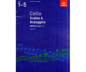 Cello Scales Arpeggios ABRSM Grades 1-5 Associated Board Of The R